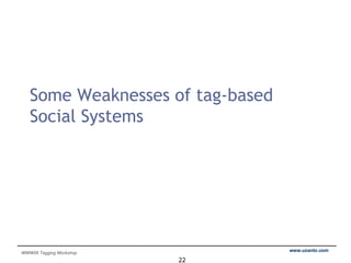 Some Weaknesses of tag-based Social Systems  