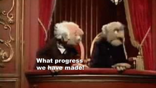 What progress
we have made!
 