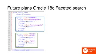 Future plans Oracle 18c Faceted search
 