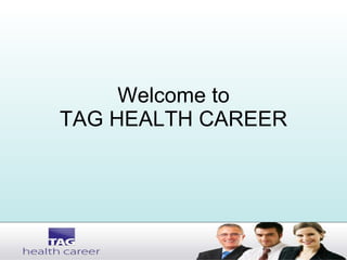 Welcome to TAG HEALTH CAREER 