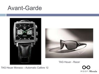 Avant-Garde
TAG Heuer Monaco – Automatic Calibre 12
TAG Heuer - Racer
 