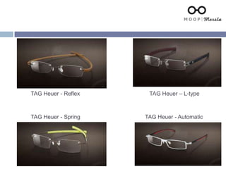 TAG Heuer - Reflex
TAG Heuer - AutomaticTAG Heuer - Spring
TAG Heuer – L-type
 