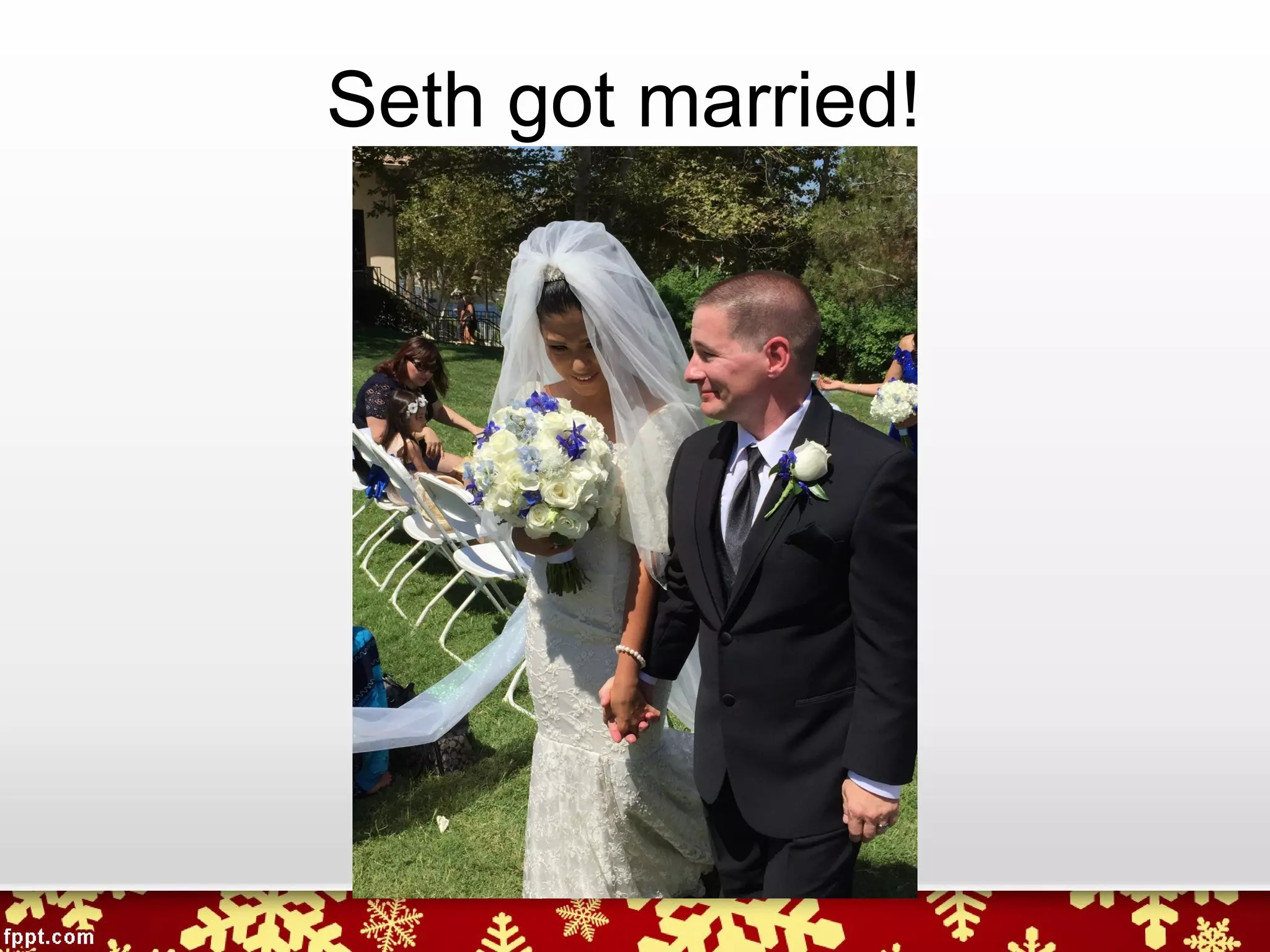 Seth got married!
 