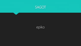 SAGOT
epiko
 