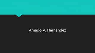 Amado V. Hernandez
 