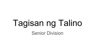 Tagisan ng Talino
Senior Division
 