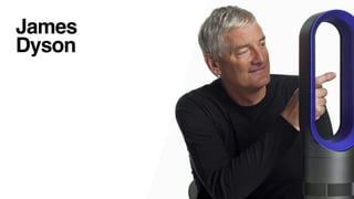 James
Dyson
 