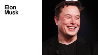 Elon
Musk
 