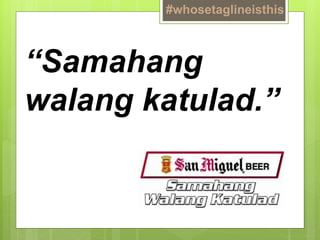 Kapiling Tagline Tagline Game.pptx
