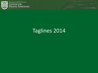 Taglines 2014

 