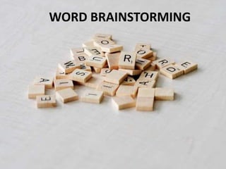 WORD BRAINSTORMING
 