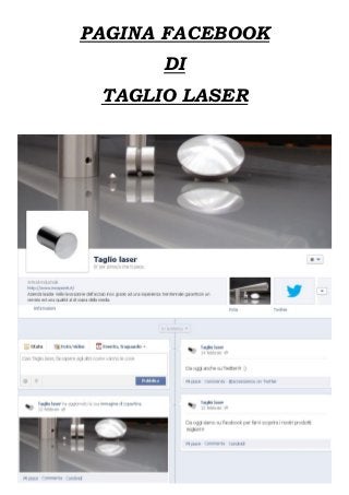 PAGINA FACEBOOK
      DI
 TAGLIO LASER
 