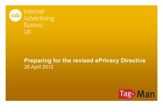 Preparing for the revised ePrivacy Directive
26 April 2012
 
