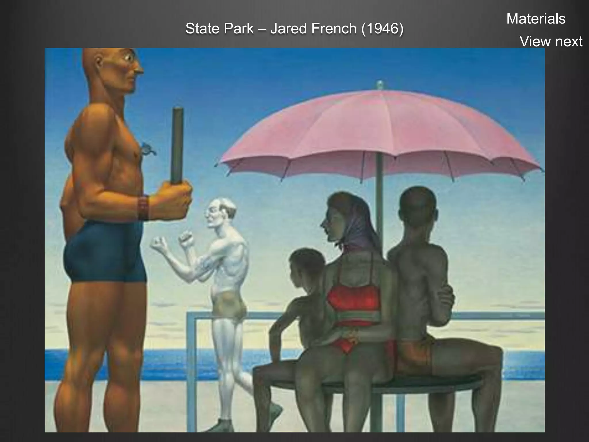 Materials
State Park – Jared French (1946)
View next