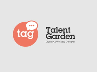 Talent
GardenDigital CoWorking Campus
 