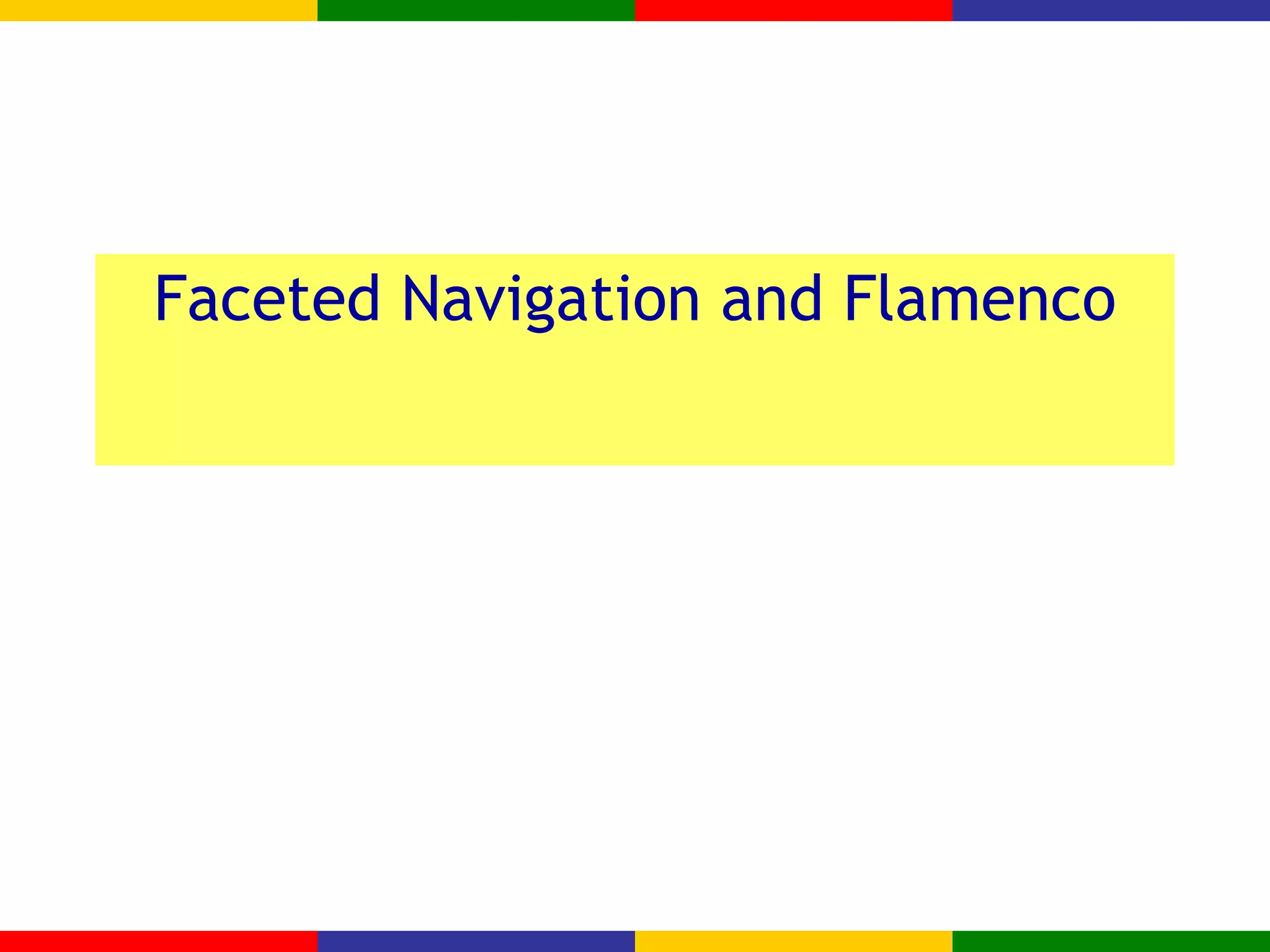 Faceted Navigation and Flamenco 