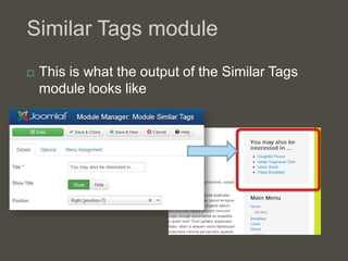 Similar Tags module
   This is what the output of the Similar Tags
    module looks like
 