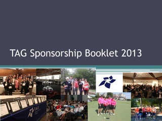 TAG Sponsorship Booklet 2013
 
