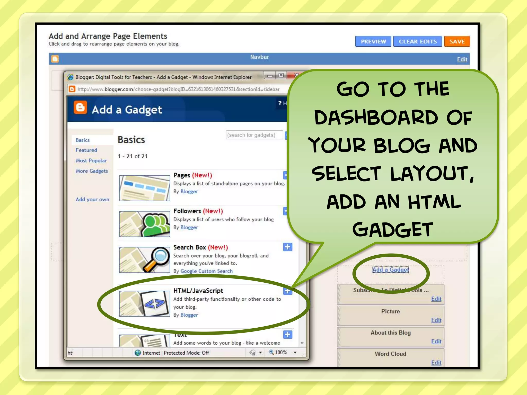 Go to the
dashboard of
your blog and
select layout,
 add an HTML
    Gadget
 