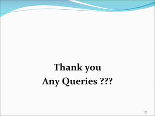Thank you Any Queries ??? 