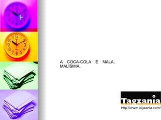 Creación dunha ruta con imaxes en Tagzania A COCA-COLA É MALA, MALÍSIMA. 
