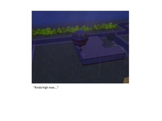 “Kinda high now….”