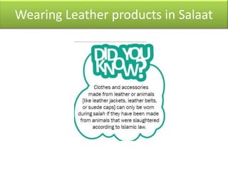 Wearing Leather products in Salaat
 