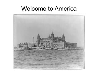 Welcome to America 