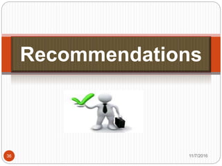Recommendations
36 11/7/2016
 
