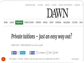 11/7/2016The Dawn, Private Tuition- just an easy way out dated Nov 20,20125
 