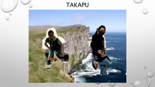 TAKAPU
 