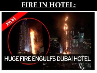 FIRE IN HOTEL:
 