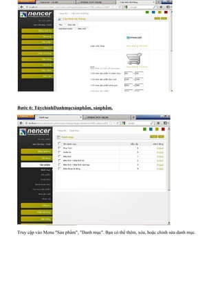 Bước 6: TùychỉnhDanhmụcsảnphẩm, sảnphẩm.
Truy cập vào Menu "Sản phẩm", "Danh mục". Bạn có thể thêm, xóa, hoặc chỉnh sửa danh mục.
 