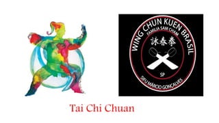 Tai Chi Chuan
 