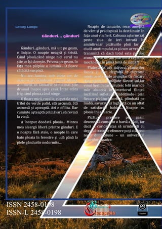 48 Taifas literar nr. 25/2020
TAIFAS LITERAR - REVISTĂ INTERNAŢIONALĂ DE SCRIERI ŞI OPINII LITERARE
ISSN 2458-0198 – ISSN-L 2458-0198
Lenuş Lungu
Gânduri... gânduri
 
