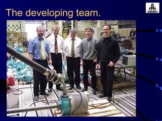 The developing team.
 