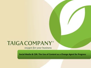 Social Media & CSR: The Use of Content as a Change Agent for Progress
 