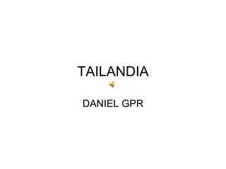 TAILANDIA DANIEL GPR 