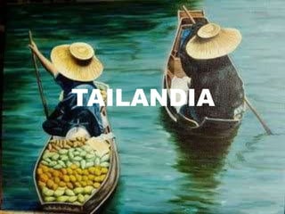 TAILANDIA

 