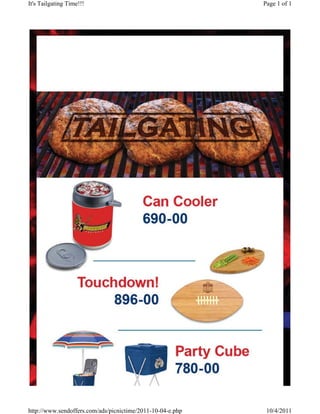 It's Tailgating Time!!!                                     Page 1 of 1




http://www.sendoffers.com/ads/picnictime/2011-10-04-e.php    10/4/2011
 
