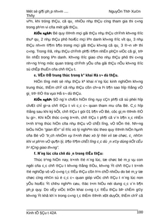 Mét sè gi¶i ph¸p nh»m .... NguyÔn ThÞ Xu©n
Thñy
viªn, khi tróng thÇu, cã qu¸ nhiÒu nhµ thÇu cïng tham gia thi c«ng
trong ph¹m vi cña mét gãi thÇu.
KiÕn nghÞ: Bé quy ®Þnh mçi gãi thÇu nhµ thÇu chÝnh kh«ng ®îc
thuª qu¸ 2 nhµ thÇu phô hoÆc mçi liªn danh kh«ng ®îc vît qu¸ 3 nhµ
thÇu nh»m ®¶m b¶o trong mçi gãi thÇu kh«ng cã qu¸ 3 ®¬n vÞ thi
c«ng. Trong ®ã, nhµ thÇu chÝnh ph¶i ®¶m nhËn phÇn viÖc cã gi¸ trÞ
lín nhÊt trong liªn danh. Kh«ng ®îc giao cho nhµ thÇu phô thi c«ng
nh÷ng h¹ng môc quan träng chÝnh yÕu cña gãi thÇu nÕu kh«ng ®îc
sù chÊp thuËn cña chñ ®Çu t.
e. VÊn ®Ò trung thùc trong kª khai Hå s¬ dù thÇu.
HiÖn tîng mét sè nhµ thÇu kª khai n¨ng lùc kinh nghiÖm kh«ng
trung thùc, thËm chÝ cã nhµ thÇu cßn ch÷a l¹i b¶n sao hîp ®ång vÒ
gi¸ trÞ ®Ó ®a vµo Hå s¬ dù thÇu.
KiÕn nghÞ: §Ó ng¨n chÆn hiÖn tîng nµy cÇn ph¶i cã sù phèi hîp
chÆt chÏ gi÷a chñ ®Çu t víi c¸c c¬ quan tham mu cña Bé. C¸c hîp
®ång sau khi ký kÕt, chñ ®Çu t göi 01 b¶n vÒ Bé, côc gi¸m ®Þnh ®Ó
lu gi÷. Khi kÕt thóc c«ng tr×nh, chñ ®Çu t ph¶i cã v¨n b¶n x¸c nhËn
t×nh tr¹ng thùc hiÖn cña nhµ thÇu vÒ chÊt lîng, vÒ tiÕn ®é. Nh÷ng
biÓu hiÖn “gian lËn” sÏ ®îc xö lý nghiªm tóc theo quy ®Þnh hiÖn hµnh
cña Bé vÒ “tr¸ch nhiÖm vµ h×nh thøc xö lý ®èi víi tæ chøc, c¸ nh©n
khi vi ph¹m vÒ qu¶n lý, b¶o ®¶m chÊt lîng c¸c dù ¸n x©y dùng kÕt cÊu
h¹ tÇng giao th«ng”.
f. N¨ng lùc cña chñ dù ¸n trong ®Êu thÇu:
Thùc tr¹ng hiÖn nay, tr×nh ®é n¨ng lùc, tæ chøc bé m¸y vµ con
ngêi cña c¸c chñ ®Çu t kh«ng ®ång ®Òu, kh«ng Ýt chñ ®Çu t tr×nh
®é nghiÖp vô vÒ c«ng t¸c ®Êu thÇu cßn h¹n chÕ nhiÒu do bé m¸y tæ
chøc cïng nh©n sù ë c¸c c¬ quan gióp viÖc chñ ®Çu t n¨ng lùc non
yÕu hoÆc Ýt chÞu nghiªn cøu, ®äc t×m hiÓu néi dung c¸c v¨n b¶n
ph¸p quy. Do vËy viÖc triÓn khai c«ng t¸c ®Êu thÇu bÞ chËm g©y
kh«ng Ýt khã kh¨n trong c«ng t¸c thÈm ®Þnh xÐt duyÖt, thËm chÝ cã
Kinh tÕ §Çu t 42A 100
 