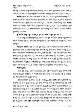 Mét sè gi¶i ph¸p nh»m .... NguyÔn ThÞ Xu©n
Thñy
nh÷ng vi ph¹m quy ®Þnh do kh«ng n¾m ®îc quy chÕ, ®Æc biÖt lµ
®èi víi c¸c Së Giao th«ng vËn t¶i hoÆc ban Qu¶n lý dù ¸n cã Ýt dù ¸n.
KiÕn nghÞ: Bé tæ chøc cho in Ên ph¸t hµnh tµi liÖu vÒ quy chÕ
qu¶n lý ®Çu t vµ x©y dùng, quy chÕ vÒ ®Êu thÇu, c¸c v¨n b¶n quy
®Þnh cña Bé, giao cho c¸c chñ ®Çu t, c¸c Së Giao th«ng vËn t¶i tæ
chøc c¸c líp tËp huÊn vÒ c¸c quy chÕ qu¶n lý ®Çu t vµ x©y dùng, quy
chÕ ®Êu thÇu. Cã thÓ tæ chøc theo tõng côm së ®Ó tiÕt kiÖm thêi
gian vµ chi phÝ.
g. HiÖn tîng “gi¸ bá thÇu qu¸ thÊp so víi gi¸ gãi thÇu”:
HiÖn tîng nµy thêng thÊy ®èi víi c¸c gãi thÇu sö dông nguån vèn
ODA vµ mét sè gãi thÇu sö dông nguån vèn trong níc nhng ®Êu thÇu
réng r·i.
Nguyªn nh©n: §èi víi c¸c gãi thÇu sö dông nguån vèn ODA- gi¸
gãi thÇu ®îc íc trªn tæng møc ®Çu t mµ cha thùc hiÖn b»ng gi¸ dù
to¸n ®îc duyÖt nªn thiÕu chÝnh x¸c kh«ng cã c¬ së ®Ó xem xÐt tÝnh
hîp lý cña gi¸ dù thÇu. Gi¸ trÞ mét gãi thÇu cña dù ¸n ODA lµ kh¸ lín,
kho¶n t¹m øng lín, nhµ thÇu ®«i khi nh¾m m¾t bá gi¸ thÇu thÊp ®Ó
lÊy tiÒn t¹m øng trang tr¶i cho qu¸ khø, tr«ng chê vµo trît gi¸ cña ®ång
ngo¹i tÖ, tr«ng chê vµo sù cøu vít (tëng tîng) cña nhµ níc sau nµy...
KiÕn nghÞ:
- C¸c gãi thÇu sö dông nguån vèn ODA vÉn nªn quy ®Þnh ph¶i
lËp vµ duyÖt dù to¸n, Ýt nhÊt còng dïng ®Ó xem xÐt sù hîp lý cña gi¸
dù thÇu khi ®¸nh gi¸ gi¸ thÇu.
- Khi xem xÐt ®¸nh gi¸ Hå s¬ dù thÇu, cÇn ph¶i xem xÐt tÝnh hîp
lý cña c¸c ®¬n gi¸ dù thÇu. Cô thÓ: nh÷ng ®¬n gi¸ vÒ nh©n c«ng ph¶i
xÊp xØ víi ®¬n gi¸ nh©n c«ng ®îc duyÖt ®Ó ®¶m b¶o quyÒn lîi cña
ngêi lao ®éng. §¬n gi¸ c¸c vËt t chñ yÕu nh xim¨ng, s¾t thÐp, nhùa ®-
êng, x¨ng dÇu ph¶i ®¶m b¶o xÊp xØ hoÆc b»ng gi¸ nhµ níc quy
®Þnh. §¬n gi¸ c¸c vËt liÖu x©y dùng nh c¸t, ®¸, sái, ®Êt... còng ph¶i
b»ng 80 - 85% ®¬n gi¸ vËt liÖu x©y dùng ®Þa ph¬ng hiÖn hµnh. §¬n
gi¸ m¸y ph¶i ®¶m b¶o cã chi phÝ khÊu hao tèi thiÓu. Nh÷ng Hå s¬ dù
Kinh tÕ §Çu t 42A 101
 