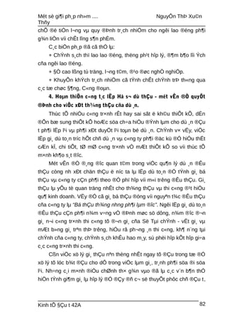 Mét sè gi¶i ph¸p nh»m .... NguyÔn ThÞ Xu©n
Thñy
chÕ ®é tiÒn l¬ng vµ quy ®Þnh tr¸ch nhiÖm cho ngêi lao ®éng ph¶i
g¾n liÒn víi chÊt lîng s¶n phÈm.
C¸c biÖn ph¸p ®ã cã thÓ lµ:
+ ChÝnh s¸ch thï lao lao ®éng, thëng ph¹t hîp lý, ®¶m b¶o lîi Ých
cña ngêi lao ®éng.
+ §Ò cao lßng tù träng, l¬ng t©m, ®¹o ®øc nghÒ nghiÖp.
+ KhuyÕn khÝch tr¸ch nhiÖm cã tÝnh chÊt chÝnh trÞ th«ng qua
c¸c tæ chøc §¶ng, C«ng ®oµn.
4. Hoµn thiÖn c«ng t¸c lËp Hå s¬ dù thÇu - mét vÊn ®Ò quyÕt
®Þnh cho viÖc xÐt th¾ng thÇu cña dù ¸n.
Thùc tÕ nhiÒu c«ng tr×nh rÊt hay sai sãt ë kh©u thiÕt kÕ, dÉn
®Õn bæ sung thiÕt kÕ hoÆc söa ch÷a hiÖu ®Ýnh lµm cho dù ¸n ®Çu
t ph¶i lËp l¹i vµ ph¶i xÐt duyÖt l¹i toµn bé dù ¸n. ChÝnh v× vËy, viÖc
lËp gi¸ dù to¸n tríc hÕt chñ dù ¸n vµ c«ng ty ph¶i ®äc kü ®Ó hiÓu thËt
cÆn kÏ, chi tiÕt, tØ mØ c«ng tr×nh vÒ mÆt thiÕt kÕ so víi thùc tÕ
m×nh kh¶o s¸t ®îc.
Mét vÊn ®Ò ®¸ng ®îc quan t©m trong viÖc qu¶n lý dù ¸n ®Êu
thÇu còng nh xÐt chän thÇu ë níc ta lµ lËp dù to¸n ®Ó tÝnh gi¸ bá
thÇu vµ c«ng ty cÇn ph¶i theo ®Ó phï hîp víi m«i trêng ®Êu thÇu. Gi¸
thÇu lµ yÕu tè quan träng nhÊt cho th¾ng thÇu vµ thi c«ng ®¹t hiÖu
qu¶ kinh doanh. VËy ®Ó cã gi¸ bá thÇu ®óng víi nguyªn t¾c ®Êu thÇu
cña c«ng ty lµ “Bá thÇu th¾ng nhng ph¶i lµm ®îc”. Ngêi lËp gi¸ dù to¸n
®Êu thÇu cÇn ph¶i n¾m v÷ng vÒ ®Þnh møc sö dông, n¾m ®îc ®¬n
gi¸ n¬i c«ng tr×nh thi c«ng tõ ®¬n gi¸ cña Së Tµi chÝnh - vËt gi¸ vµ
mÆt b»ng gi¸ trªn thÞ trêng, hiÓu râ ph¬ng ¸n thi c«ng, kh¶ n¨ng tµi
chÝnh cña c«ng ty, chÝnh s¸ch khÊu hao m¸y, sù phèi hîp kÕt hîp gi÷a
c¸c c«ng tr×nh thi c«ng.
Cßn viÖc xö lý gi¸ thÇu nªn thèng nhÊt ngay tõ ®Çu trong tæ ®Ó
xö lý tõ lóc b¾t ®Çu cho dÔ trong viÖc lµm gi¸, tr¸nh ph¶i söa ®i söa
l¹i. Nh÷ng c¸i m×nh ®iÒu chØnh th× g¾n vµo ®ã lµ c¸c v¨n b¶n thÓ
hiÖn tÝnh gi¶m gi¸ lµ hîp lý ®Ó ®Çy ®ñ c¬ së thuyÕt phôc chñ ®Çu t,
Kinh tÕ §Çu t 42A 82
 