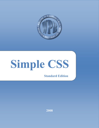 2008
Simple CSS
Standard Edition
 