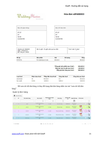 Esoff - Hướng dẫn sử dụng




          Để xem chi tiết đơn hàng và thay đổi trạng thái đơn hàng nhấn vào nút “xem chi tiết đơn
hàng” .




www.esoff.com– Được phát triển bởi Gidaff                                                            21
 