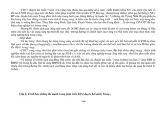 +CSHT: duyên hải miền Trung vì là vùng chịu nhiều hậu quả nặng nề ở cuộc chiến tranh chống Mỹ cứu nước cho nên có
thể nói CSHT trong vùng mới chỉ được khôi phục và phát triển từ năm 1975 đến nay, nhưng trong những năm qua hệ thống CSVC
HT của duyên hải miền Trung điển hình như mạng lưới giao thông đường bộ (quốc lộ 1A) đường sắt Thống Nhất đã góp phần to
lớn trong việc lưu thông và phát triển kinh tế trong vùng và thêm vào đó nhiều công trình mới đang tiếp tục được xây dựng như
nhà máy xi măng Bỉm Sơn, Thuỷ điện sông Hinh, đập nước Thạch Nham, khu lọc dầu Dung Quất... là nền tảng CSVCHT để thực
hiện công nghiệp hoá trong vùng.
+Đường lối chính sách của Đảng nhà nước thì DHMT được coi là vùng có trình độ dân trí cao trung thành với Đảng và Nhà
nước cho nên đã vận dụng sáng tạo triệt để mọi chủ trương đường lối chính sách của Đảng và Nhà nước cho mục đích thực hiện
công nghiệp hoá trong vùng.
-Khó khăn:
+Về lao động: nhìn chung lao động trong vùng có trình độ kỹ thuật tay nghề còn non yếu thể hiện rõ nhất là BTB lại chưa
thật quen với tác phong côngnghiệp, chưa thật quen với cơ chế thị trường nhiều khi còn thể hiện tính bảo thủ trì trệ nên đã làm giảm
tốc độ kt trong vùng.
+CSHT trong vùng vẫn kém phát triển chưa hàn gắn những vết thương chiến tranh, đặc biệt thiếu năng lượng , thiếu kinh
nghiệm nhất là từ khi chưa có đường dây cao áp 500 kv, vì vậy mà nền công nghiệp trong vùng hiện nay vẫn kém phát triển chưa
lôi cuốn được các nguồn tàI nguyên để phát triển kinh tế xã hội.
+Về đường lối chính sách của đảng Nhà nước: do tính đặc thù của duyên hải miền Trung là phân hoá làm 2 vùng BTB và
DHNT bộ trong đó đặc biệt là vùng DHNTB do trình độ dân trí chưa cao nhiều phức tạp về tôn giáo, về phong tục tập quán nên
nhiều chủ trương đường lối chính sách của Đảng chưa được vận dụng triệt để và còn rất nhiều phức tạp trong các quan hệ chính trị
xã hội...
Câu 2: Trình bày những thế mạnh trong phát triển XH ở duyên hải miền Trung .
169
 