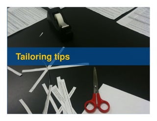 Tailoring tips
 