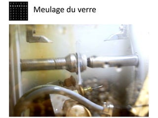 Meulage du verre
 