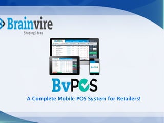 A Complete Mobile POS System for Retailers! 
 