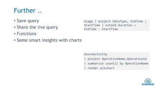 Tailor azure log analytics with kusto queries | PPTX